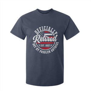 Retired 2027 Not My Problem Anymore US Flag Retirement T Shirt For Kid