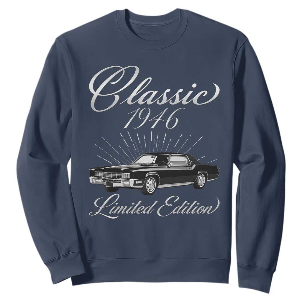 80th Birthday 1946 Limited Edition Sweatshirt Vintage Classic American Luxury Car