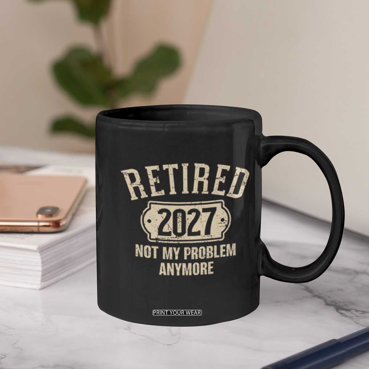 Retired 2027 Not My Problem Anymore Coffee Mug Funny Joke Humour