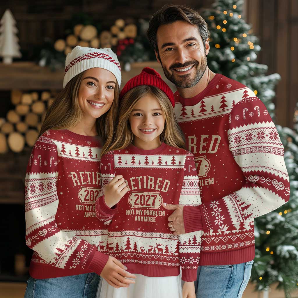 Retired 2027 Not My Problem Anymore Ugly Christmas Sweater Funny Joke Humour