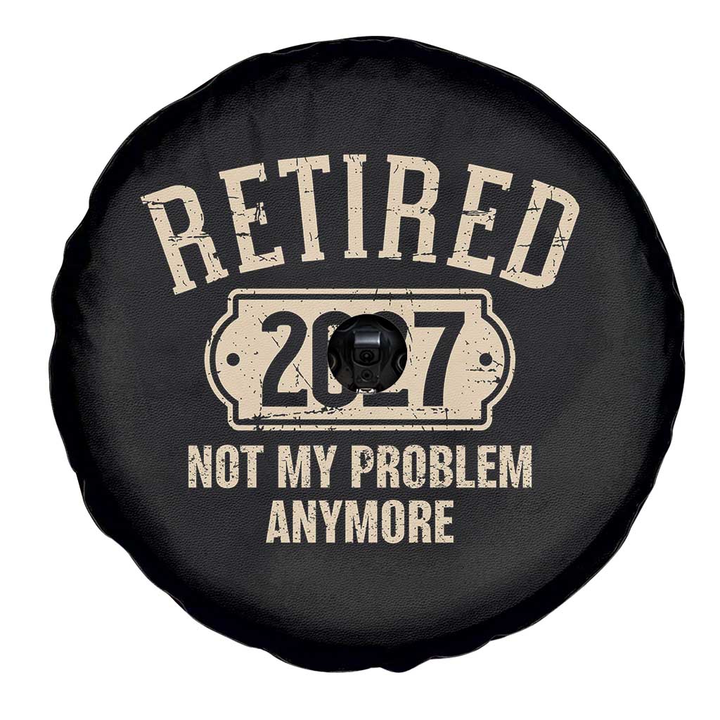 Retired 2027 Not My Problem Anymore Spare Tire Cover Funny Joke Humour
