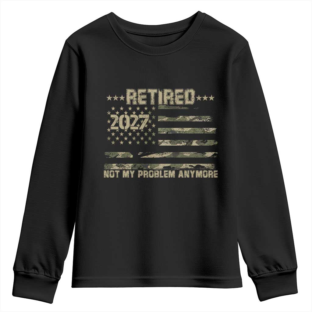Retired 2027 Not My Problem Anymore Youth Sweatshirt Camo American Flag USA Military Tactical Camouflage Retirement