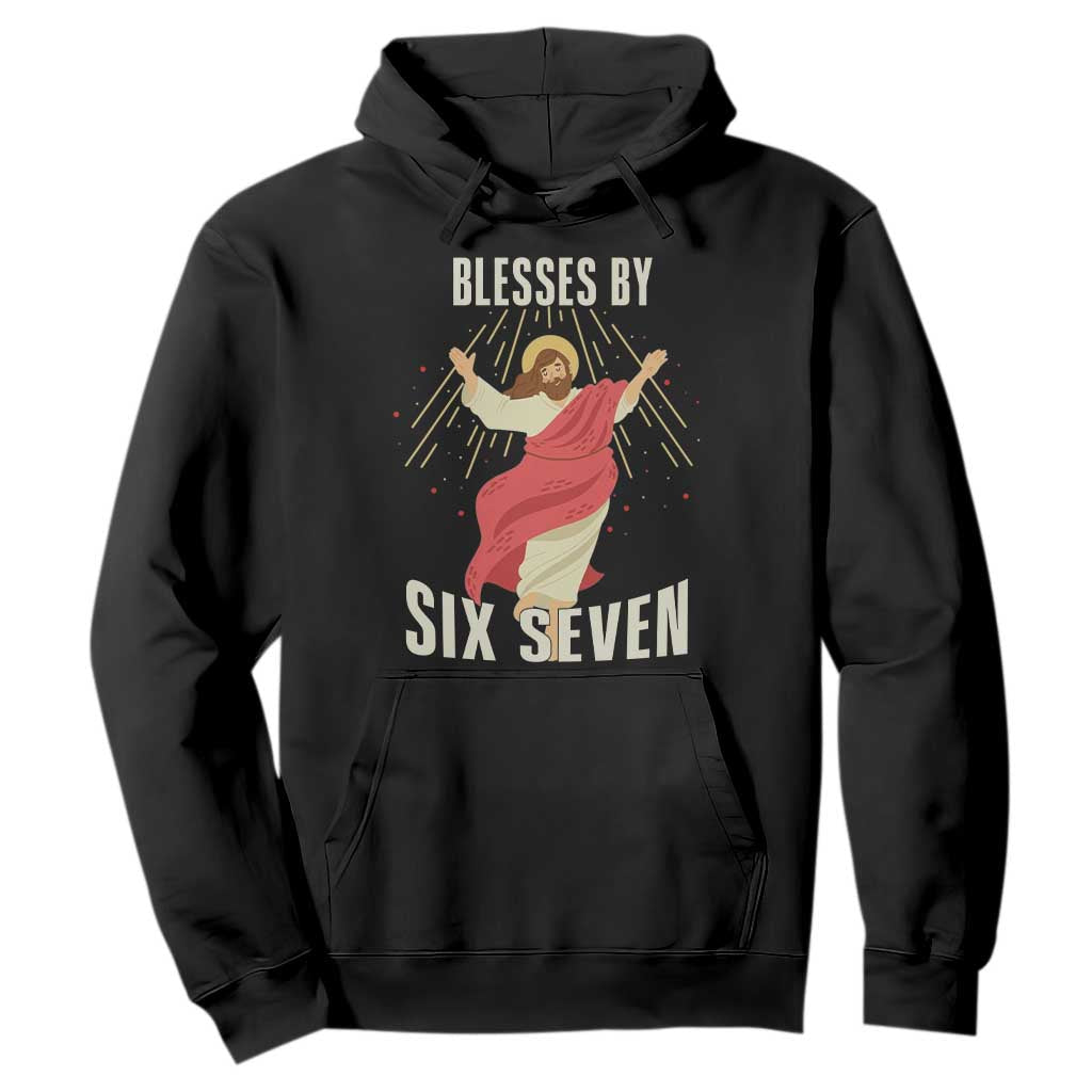 Christian 67 Meme Hoodie Blesses By Six Seven Funny TS14 Black Print Your Wear