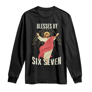 Christian 67 Meme Long Sleeve Shirt Blesses By Six Seven Funny TS14 Black Print Your Wear