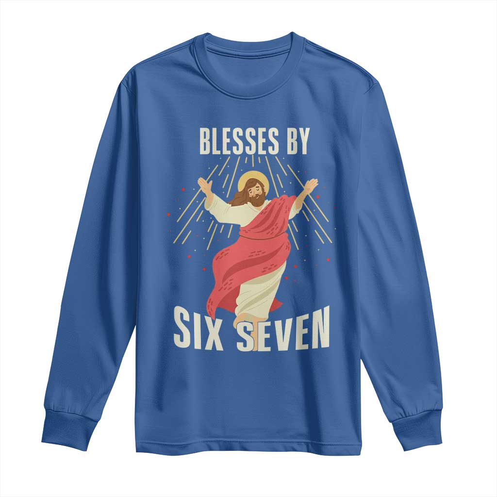 Christian 67 Meme Long Sleeve Shirt Blesses By Six Seven Funny TS14 Royal Blue Print Your Wear