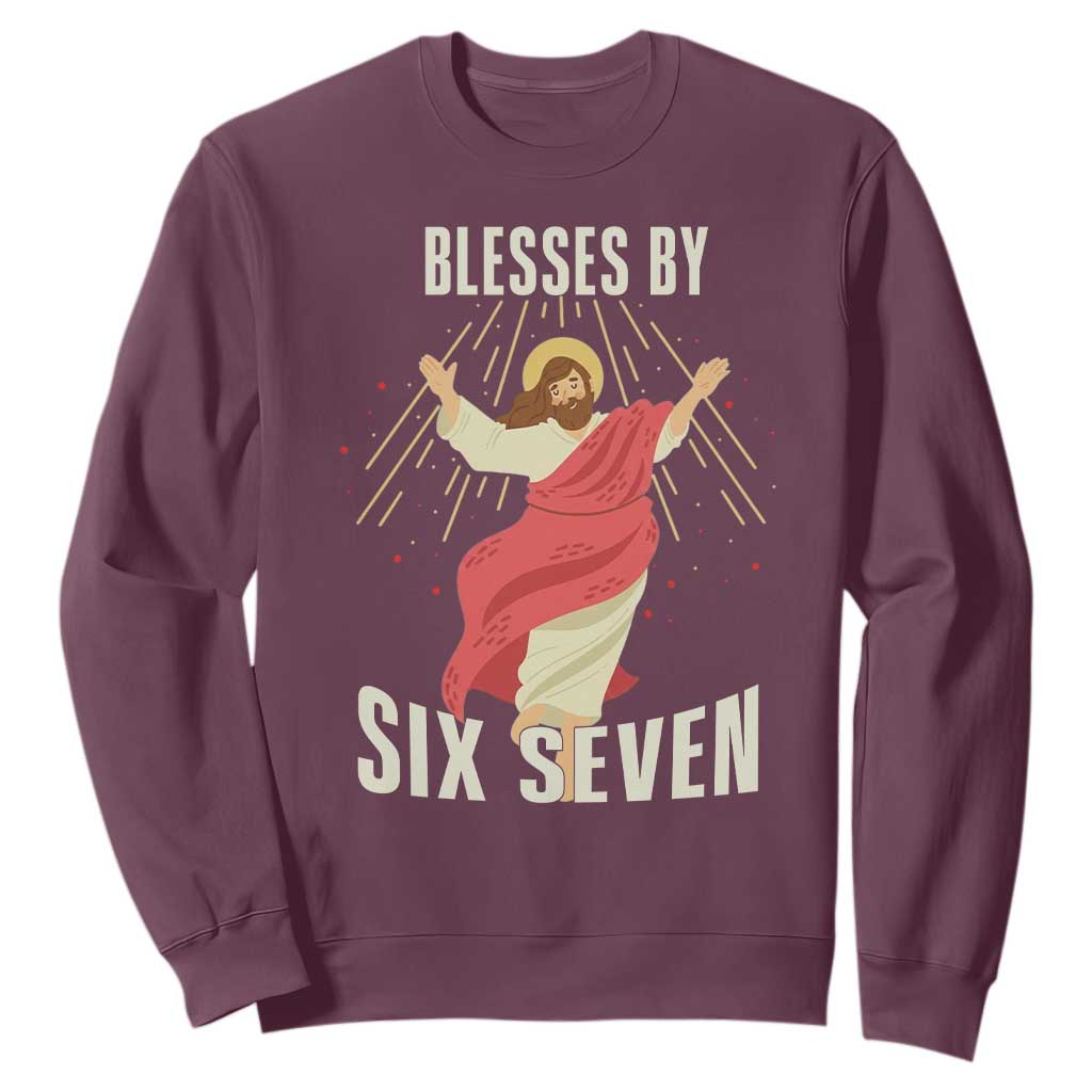 Christian 67 Meme Sweatshirt Blesses By Six Seven Funny TS14 Maroon Print Your Wear