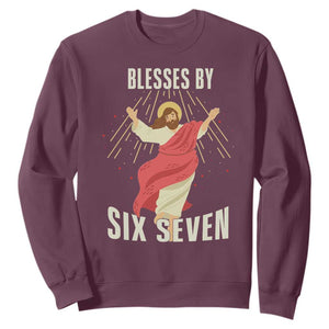 Christian 67 Meme Sweatshirt Blesses By Six Seven Funny TS14 Maroon Print Your Wear