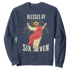 Christian 67 Meme Sweatshirt Blesses By Six Seven Funny TS14 Navy Print Your Wear