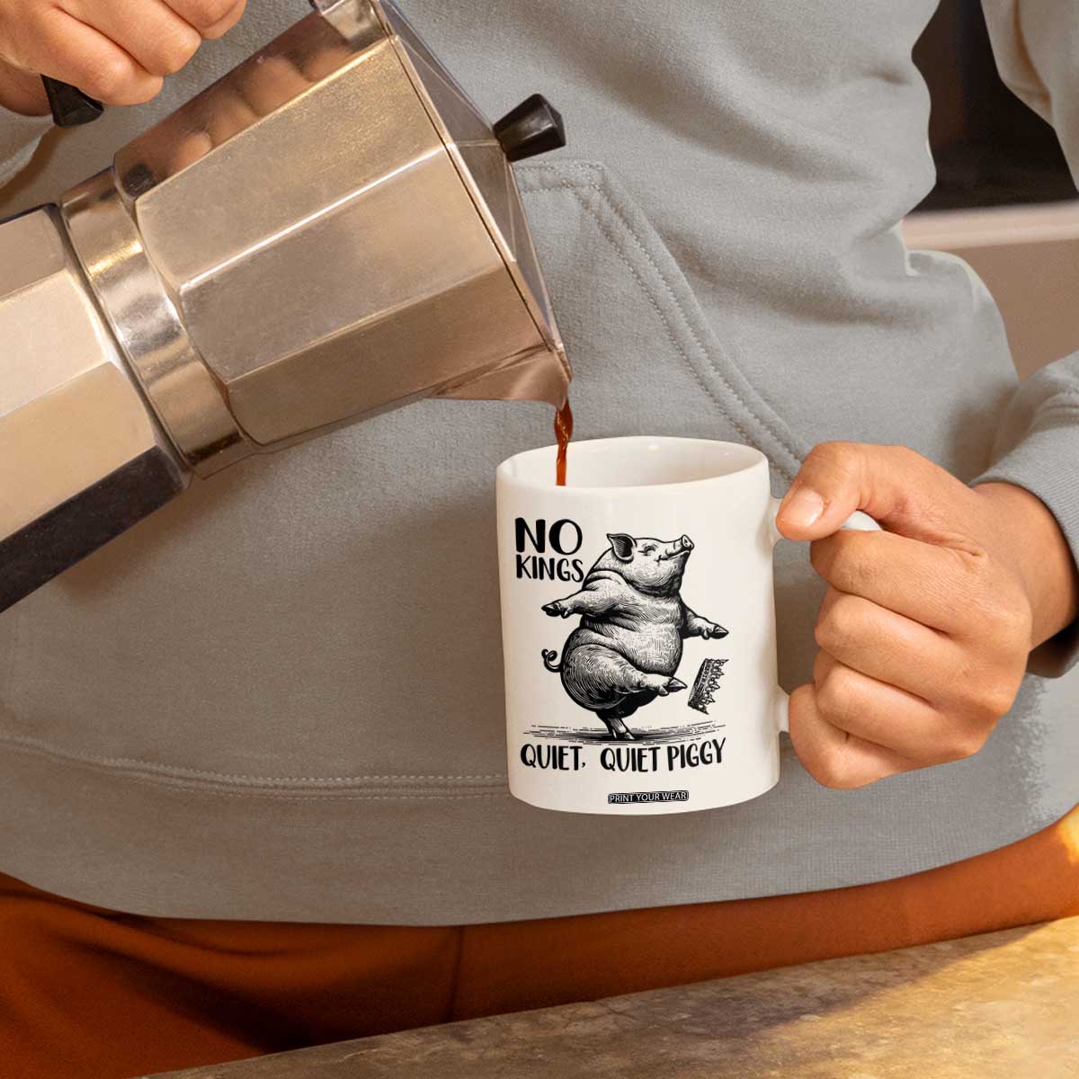 Quiet Piggy No Kings Coffee Mug Funny Sarcastic Political TS14 Print Your Wear