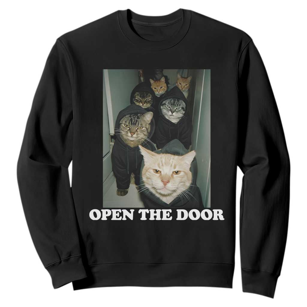 Open The Door Cats Lover Sweatshirt Funny Cat Gang Sarcastic Meme TS14 Black Print Your Wear