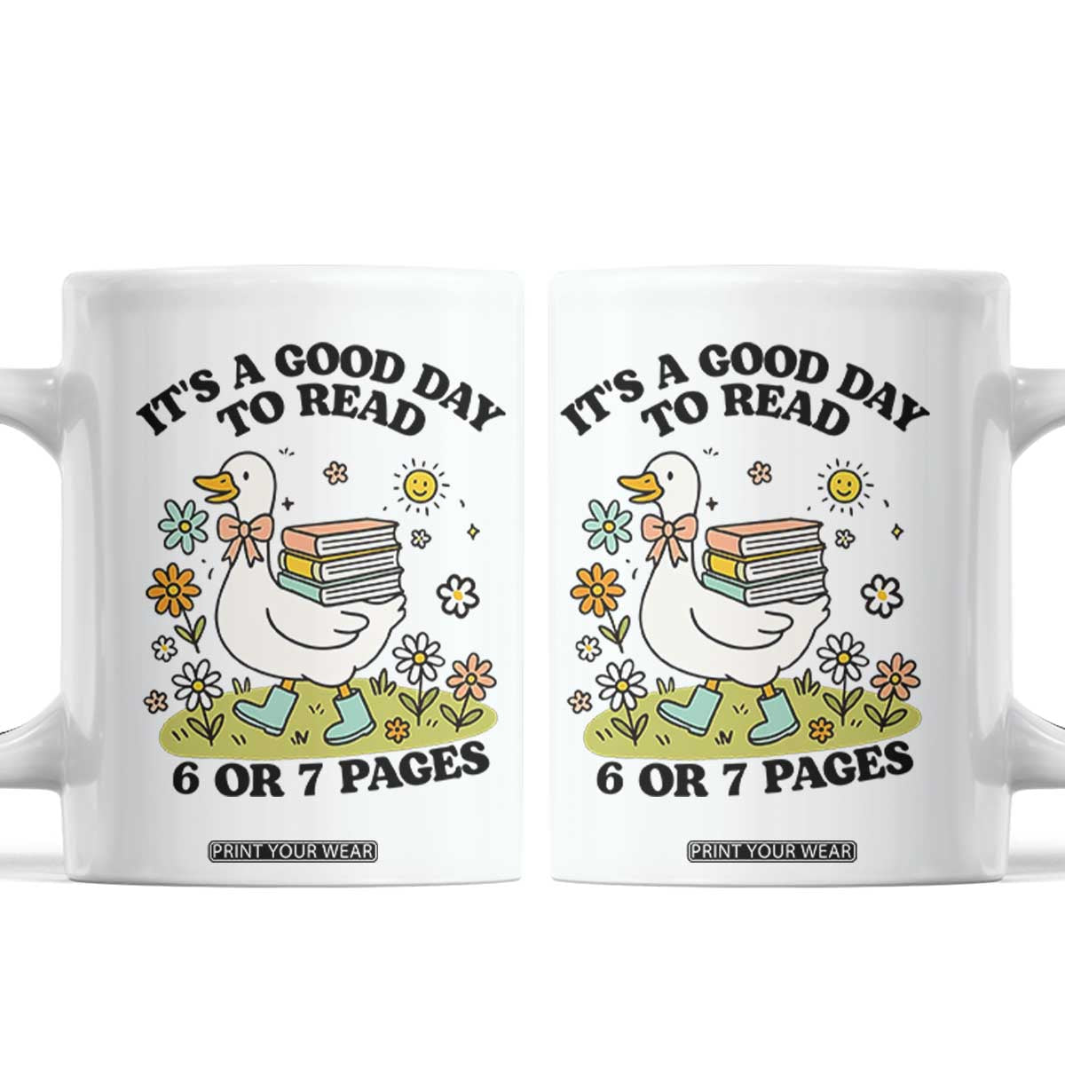 Its A Good Day To Read 6 or 7 Pages Coffee Mug Funny Six Seven Teacher Book Lover TS14 White Print Your Wear