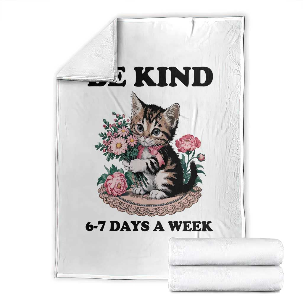 Be Kind 6 7 Days a Week Throw Blanket Funny Six Seven Cat Teacher Meme TS14 White Print Your Wear