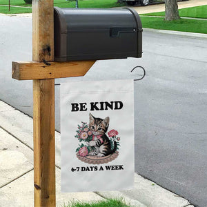 Be Kind 6 7 Days a Week Garden Flag Funny Six Seven Cat Teacher Meme TS14 Print Your Wear