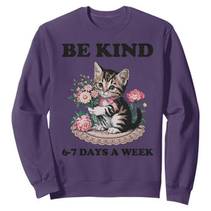Be Kind 6 7 Days a Week Sweatshirt Funny Six Seven Cat Teacher Meme TS14 Purple Print Your Wear