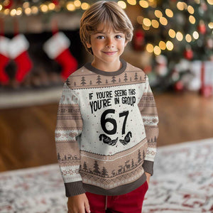 67 Six Seven Meme Ugly Christmas Sweater If You Are Seeing This You Are in Group TS14 Mocha Mousse Print Your Wear
