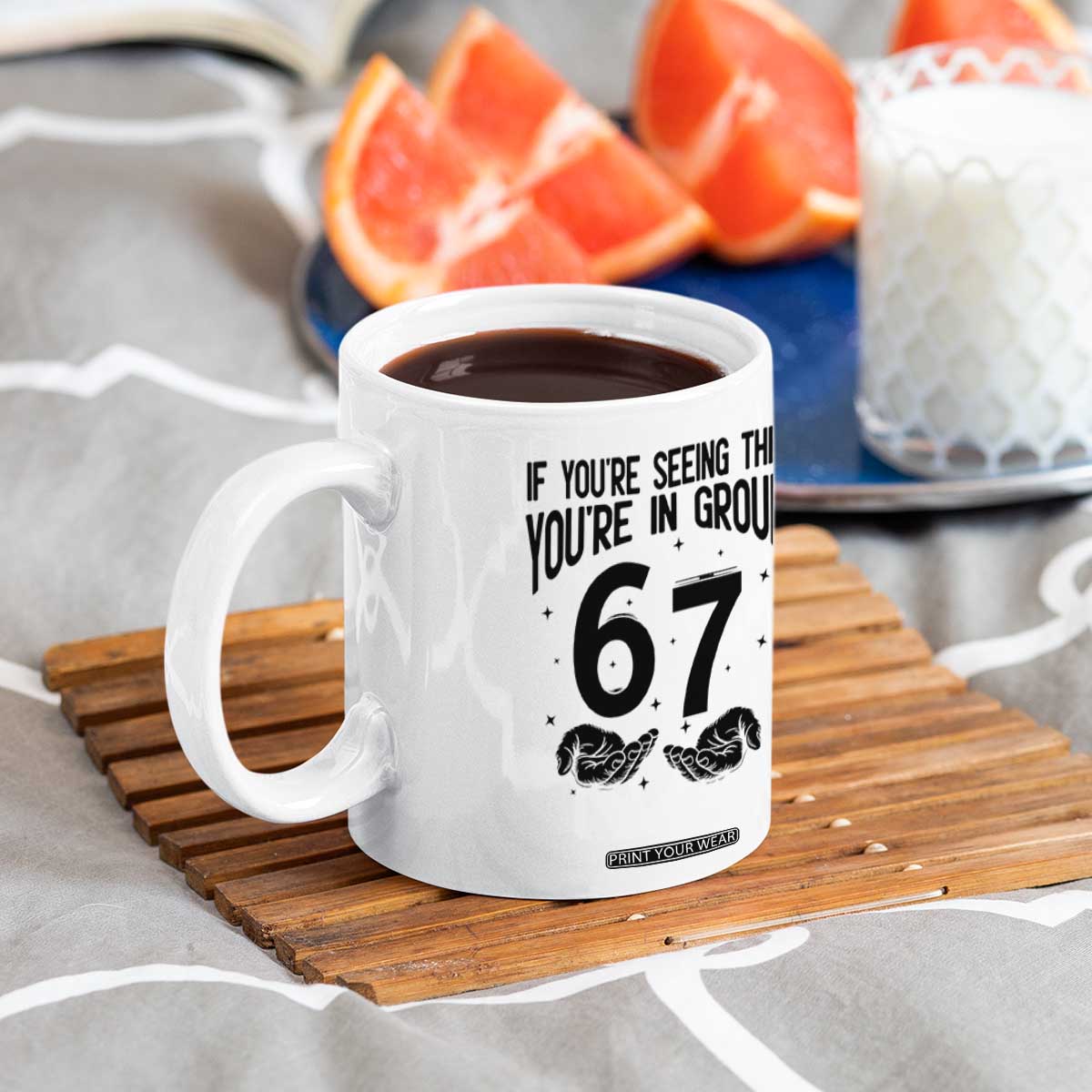 67 Six Seven Meme Coffee Mug If You Are Seeing This You Are in Group TS14 Print Your Wear