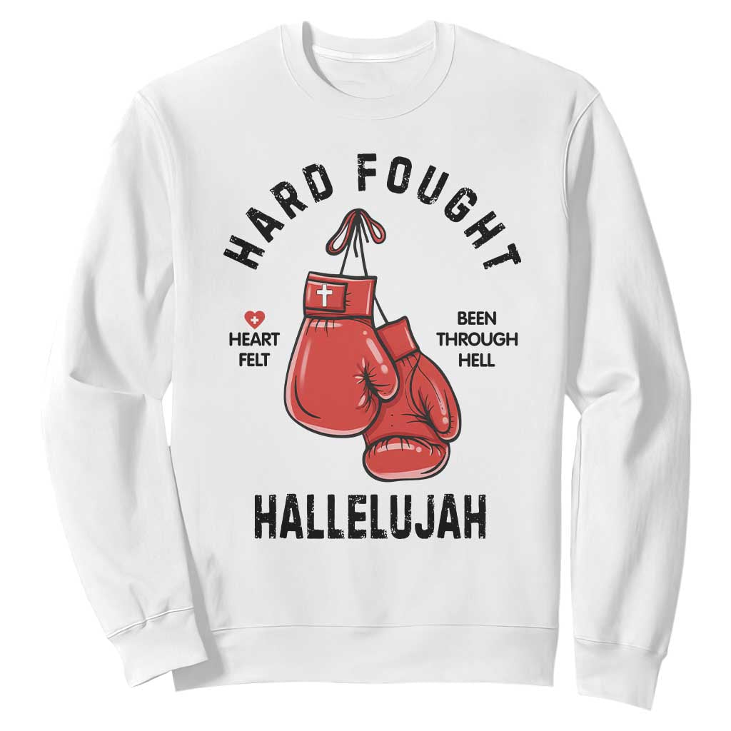 Hard Fought Hallelujah Sweatshirt Christian Boxing Gloves Bible Verse Faith TS14 White Print Your Wear