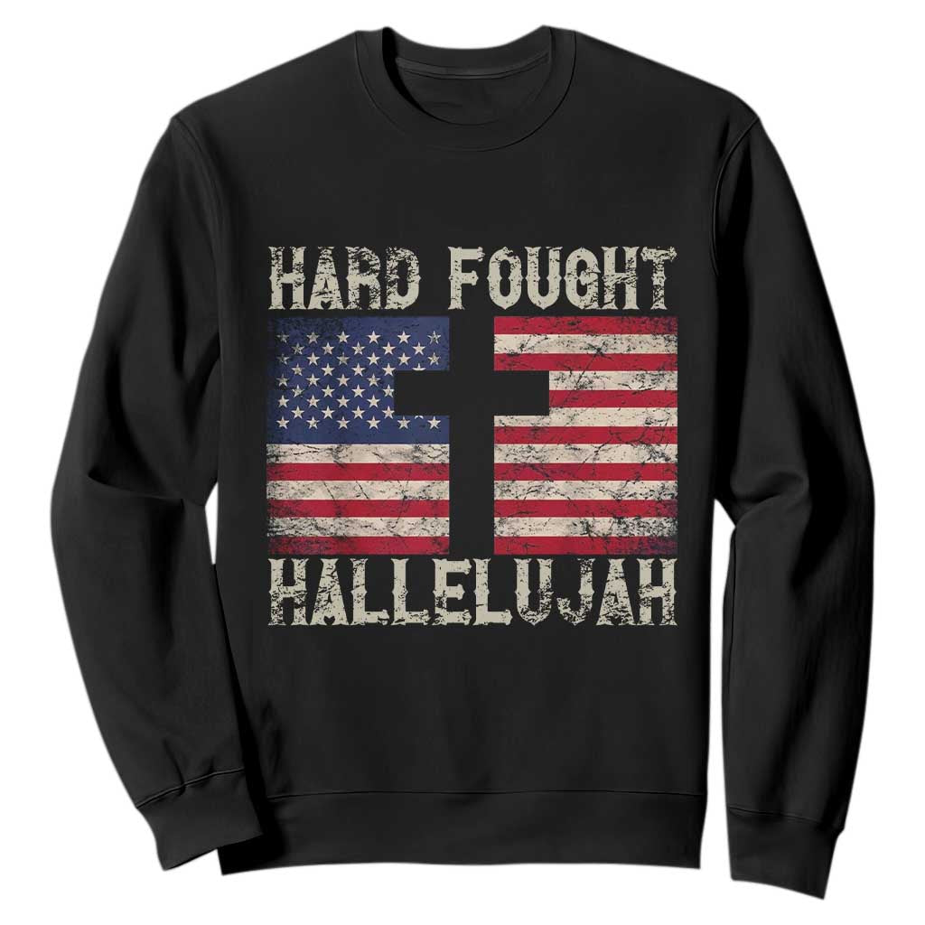 Hard Fought Hallelujah Sweatshirt Patriotic Christian Faith American Flag TS14 Black Print Your Wear