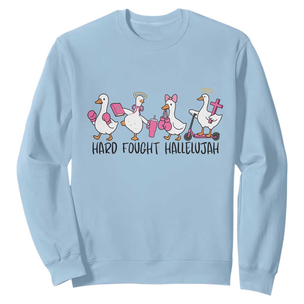 Hard Fought Hallelujah Sweatshirt Funny Christian Goose TS14 Light Blue Print Your Wear