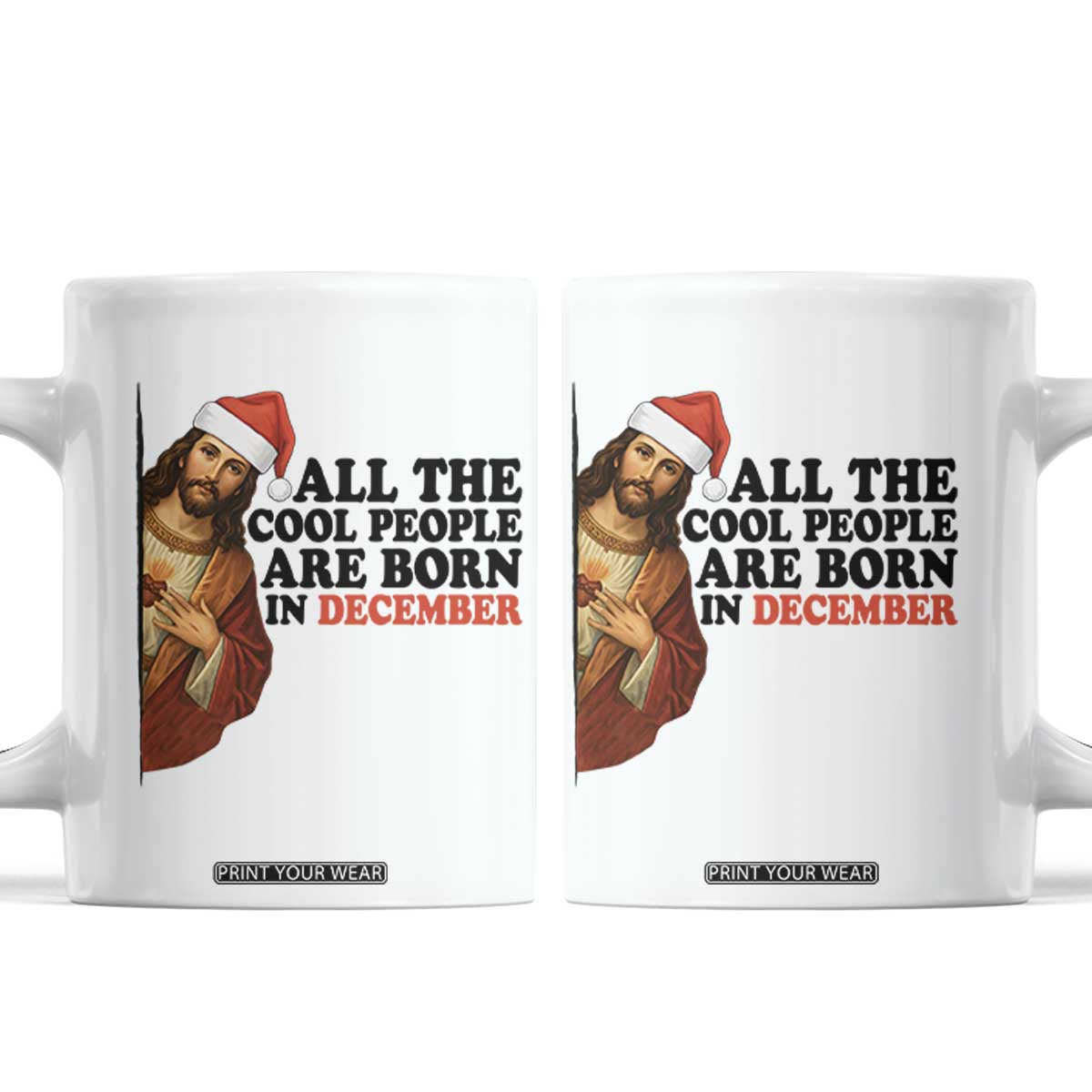 Funny December Birthday Coffee Mug All The Cool People are Born in December TS14 White Print Your Wear
