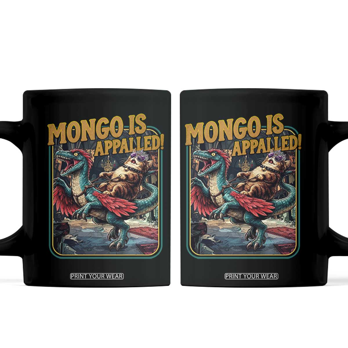 Mongo is Appalled Coffee Mug Vintage Princess Cat Riding Dinosaur Sci-Fi Book Lover TS14 Black Print Your Wear