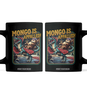 Mongo is Appalled Coffee Mug Vintage Princess Cat Riding Dinosaur Sci-Fi Book Lover TS14 Black Print Your Wear