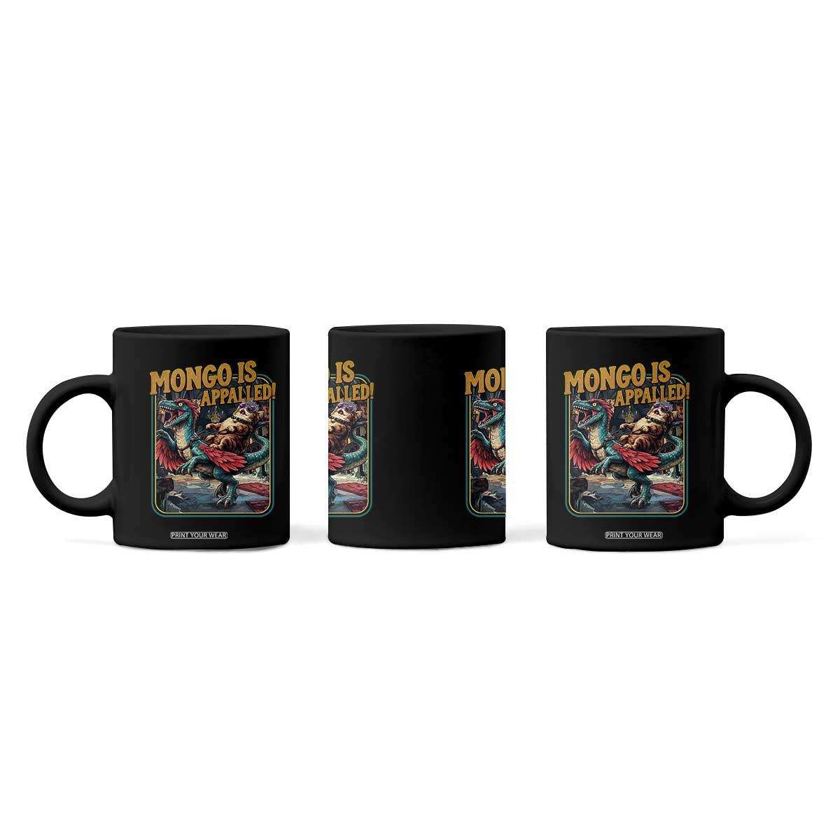 Mongo is Appalled Coffee Mug Vintage Princess Cat Riding Dinosaur Sci-Fi Book Lover TS14 Print Your Wear