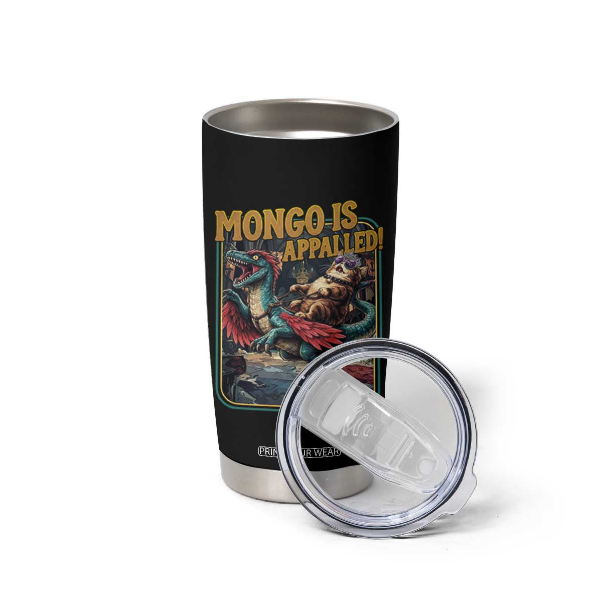 Mongo is Appalled Tumbler Cup Vintage Princess Cat Riding Dinosaur Sci-Fi Book Lover TS14 Print Your Wear