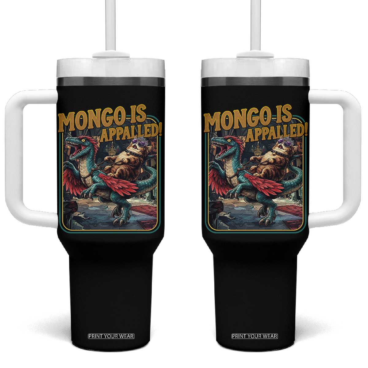 Mongo is Appalled Tumbler With Handle Vintage Princess Cat Riding Dinosaur Sci-Fi Book Lover TS14 One Size: 40 oz Black Print Your Wear