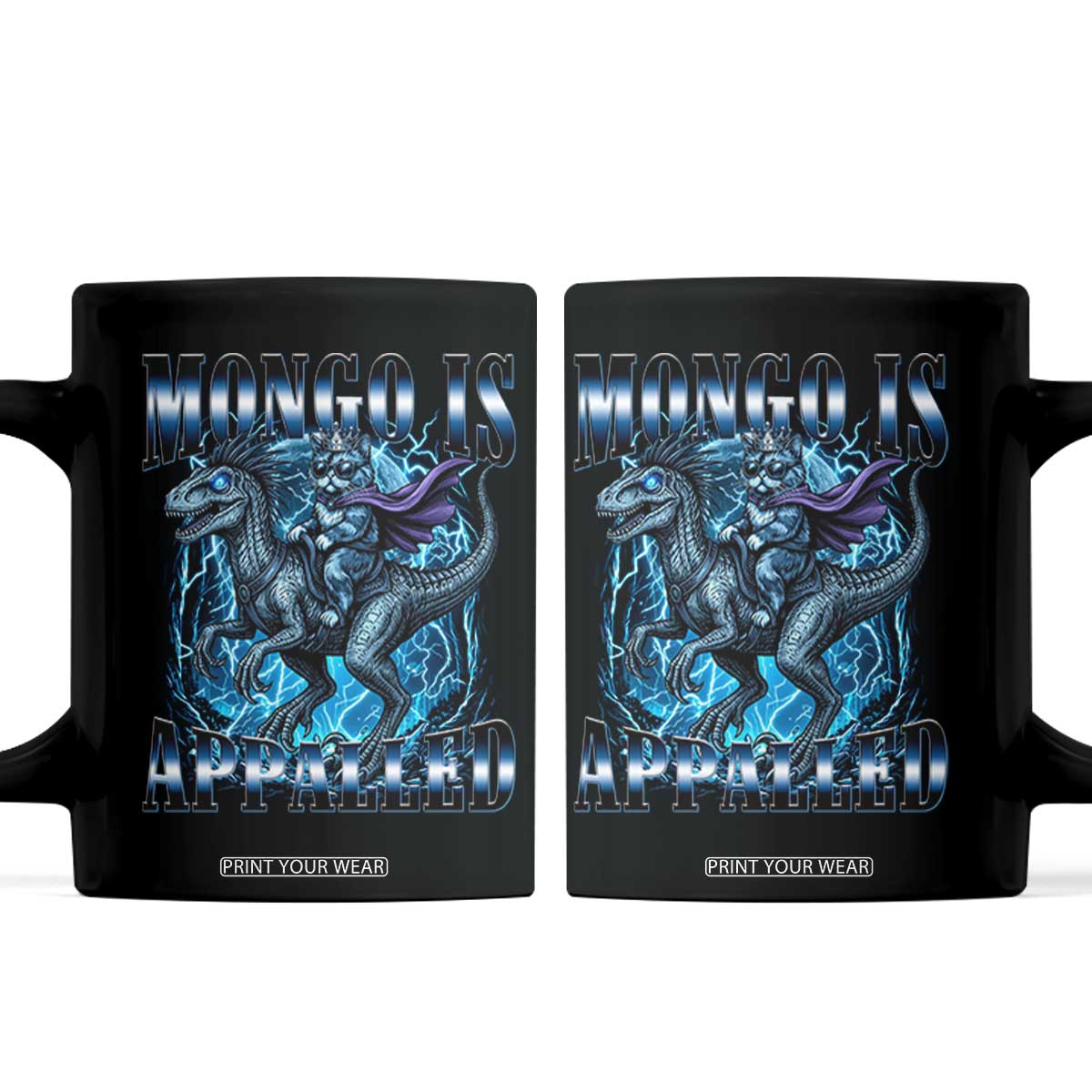 Mongo is Appalled Coffee Mug Funny Princess Cat Riding Dinosaur TS14 Black Print Your Wear