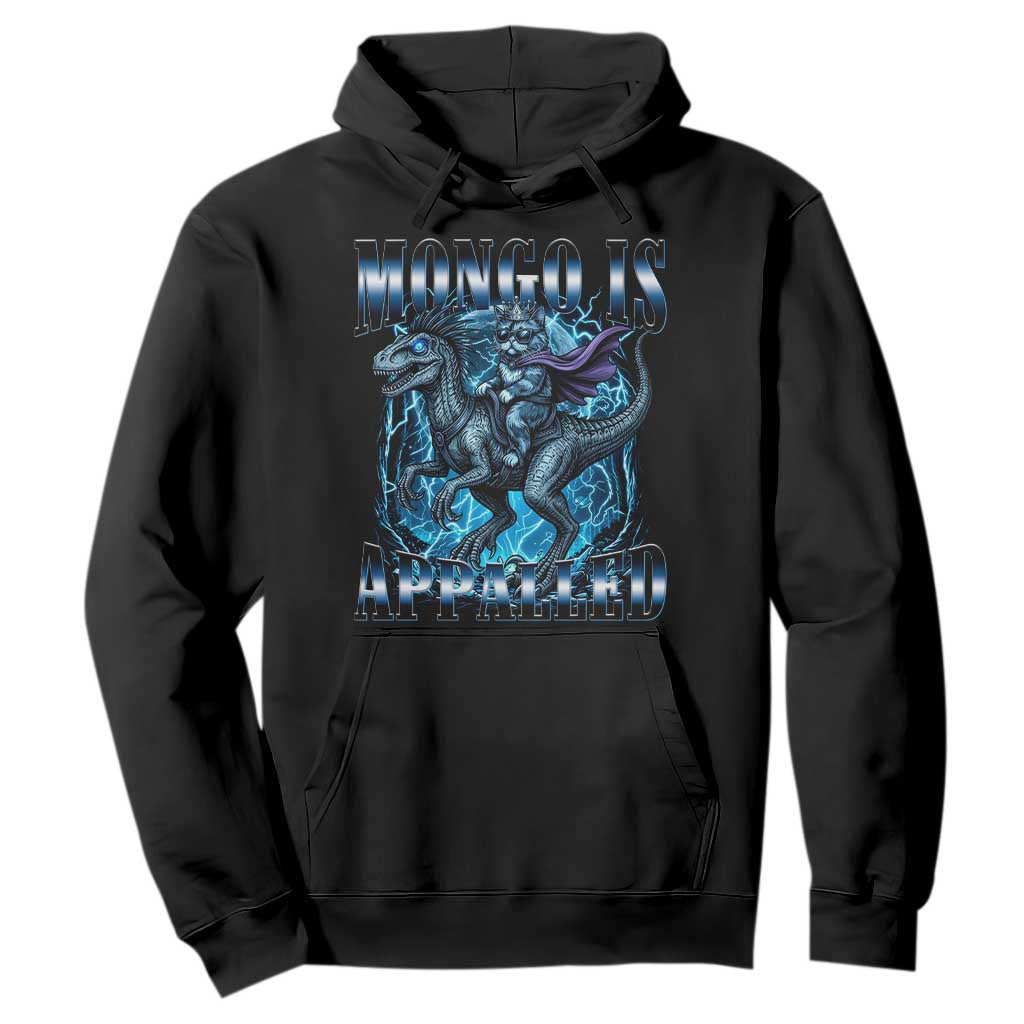 Mongo is Appalled Hoodie Funny Princess Cat Riding Dinosaur TS14 Black Print Your Wear