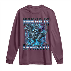 Mongo is Appalled Long Sleeve Shirt Funny Princess Cat Riding Dinosaur TS14 Maroon Print Your Wear