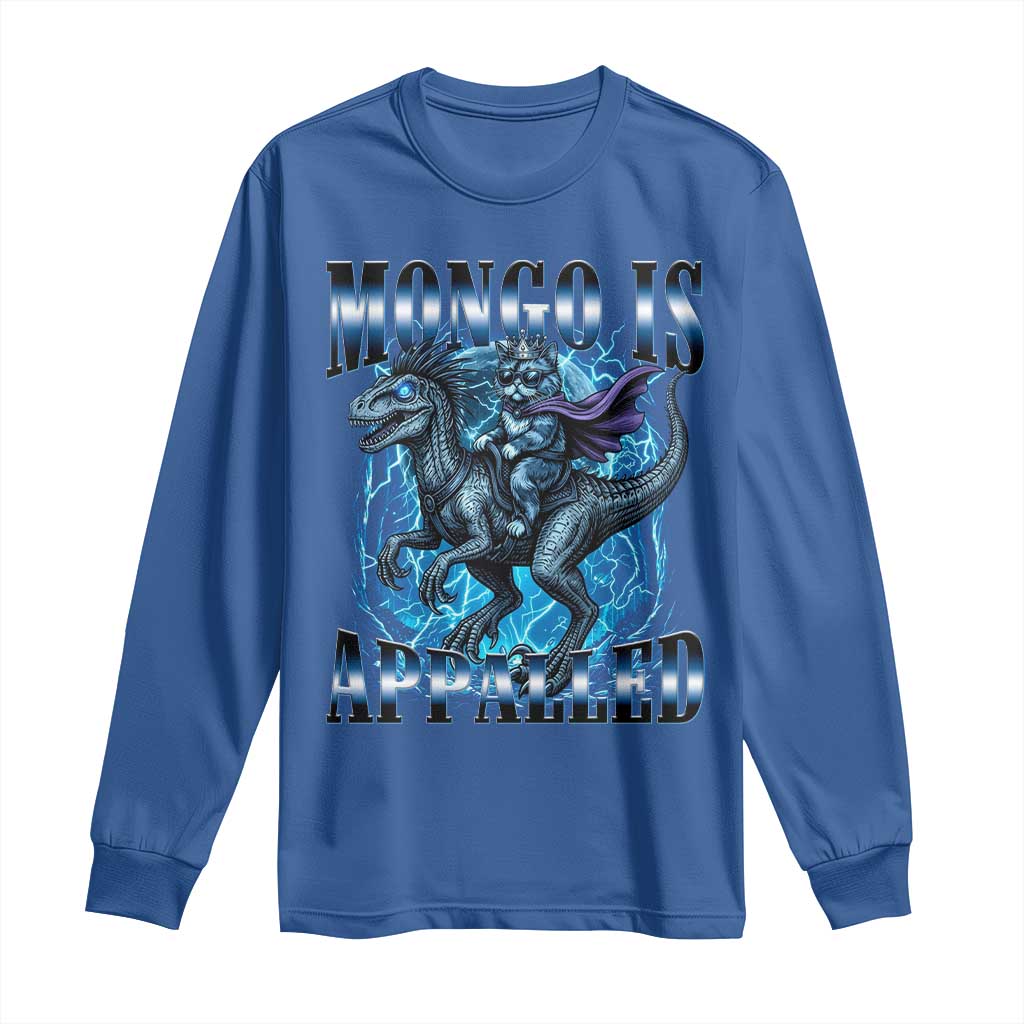 Mongo is Appalled Long Sleeve Shirt Funny Princess Cat Riding Dinosaur TS14 Royal Blue Print Your Wear