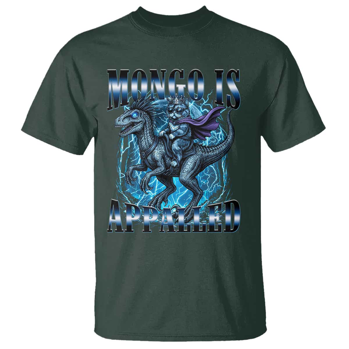 Mongo is Appalled T Shirt Funny Princess Cat Riding Dinosaur TS14 Dark Forest Green Print Your Wear
