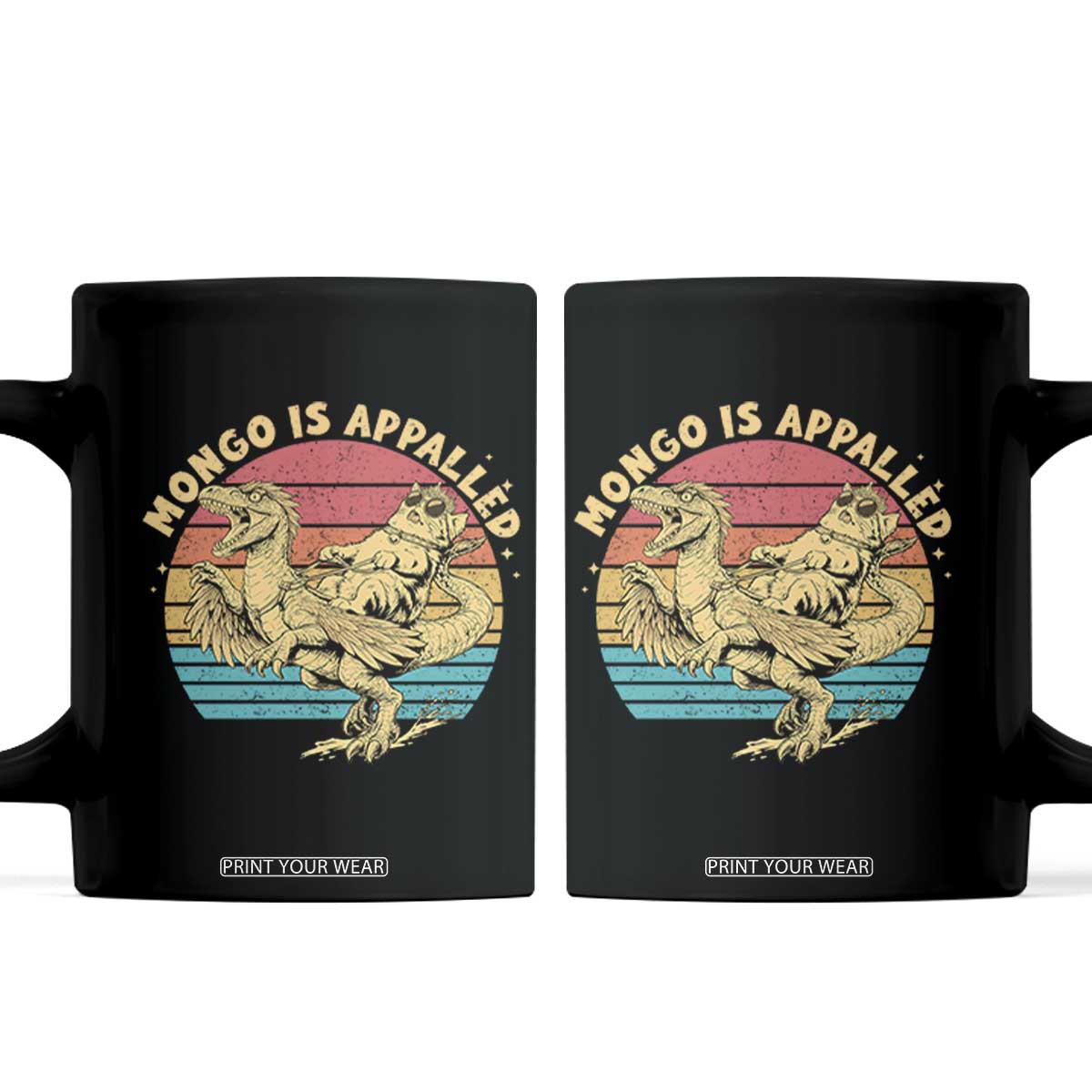Mongo is Appalled Coffee Mug Vintage Princess Cat Riding Dinosaur TS14 Black Print Your Wear