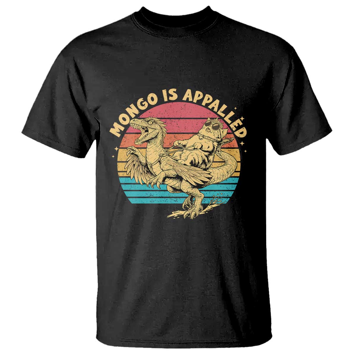 Mongo is Appalled T Shirt Vintage Princess Cat Riding Dinosaur TS14 Black Print Your Wear