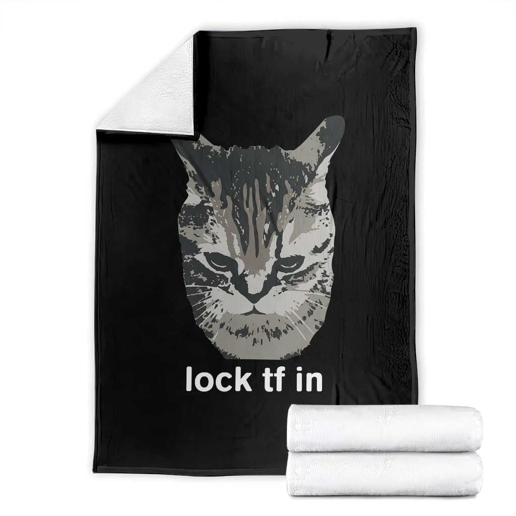 Lock TF In Cat Throw Blanket Funny Gen Z Meme TS14 Black Print Your Wear
