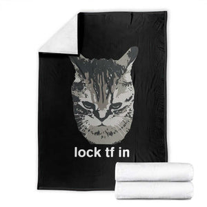 Lock TF In Cat Throw Blanket Funny Gen Z Meme TS14 Black Print Your Wear