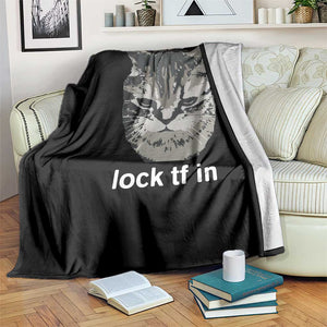 Lock TF In Cat Throw Blanket Funny Gen Z Meme TS14 Print Your Wear