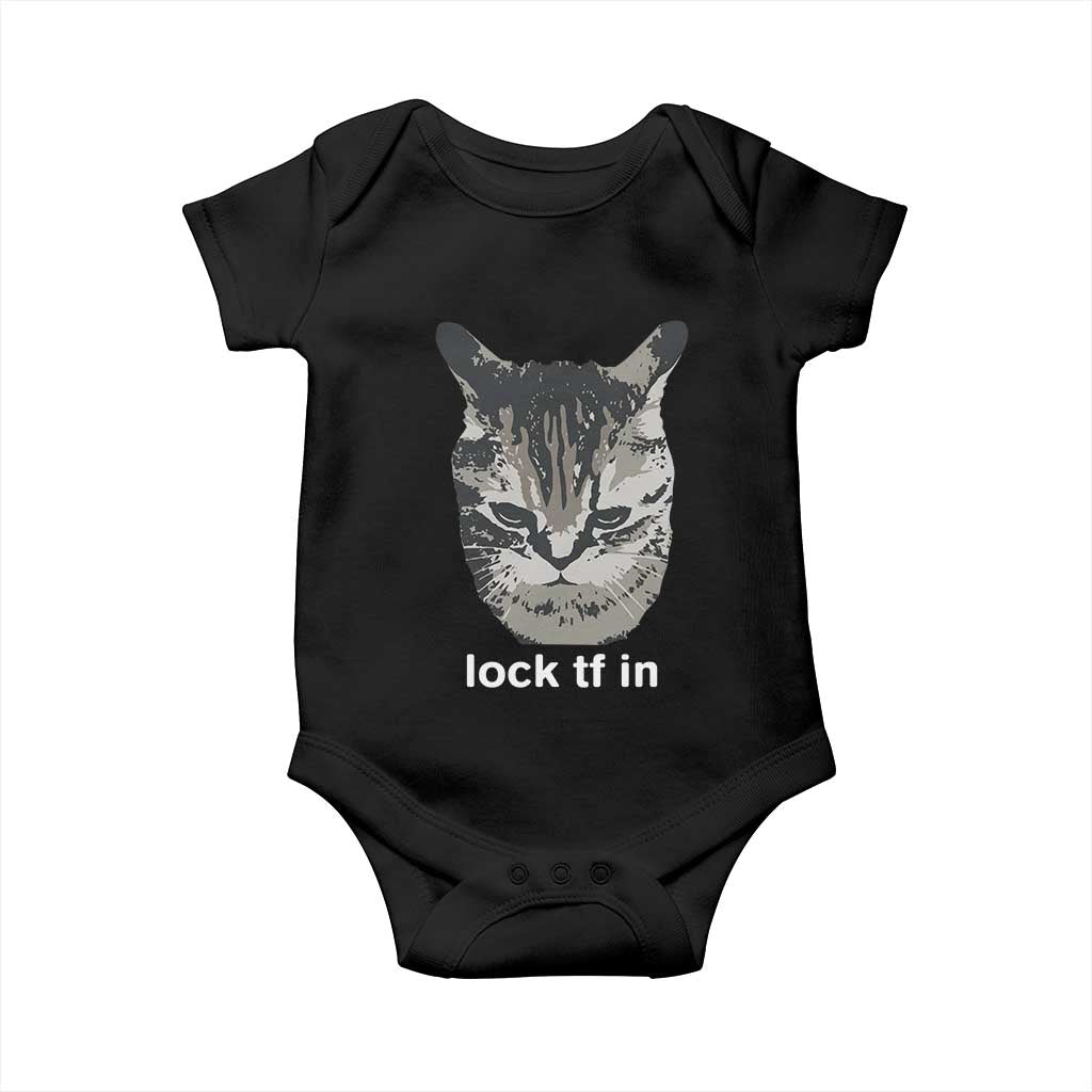 Lock TF In Cat Baby Onesie Funny Gen Z Meme TS14 Black Print Your Wear