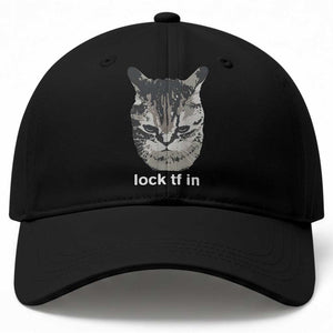 Lock TF In Cat Baseball Cap Funny Gen Z Meme TS14 Print Your Wear