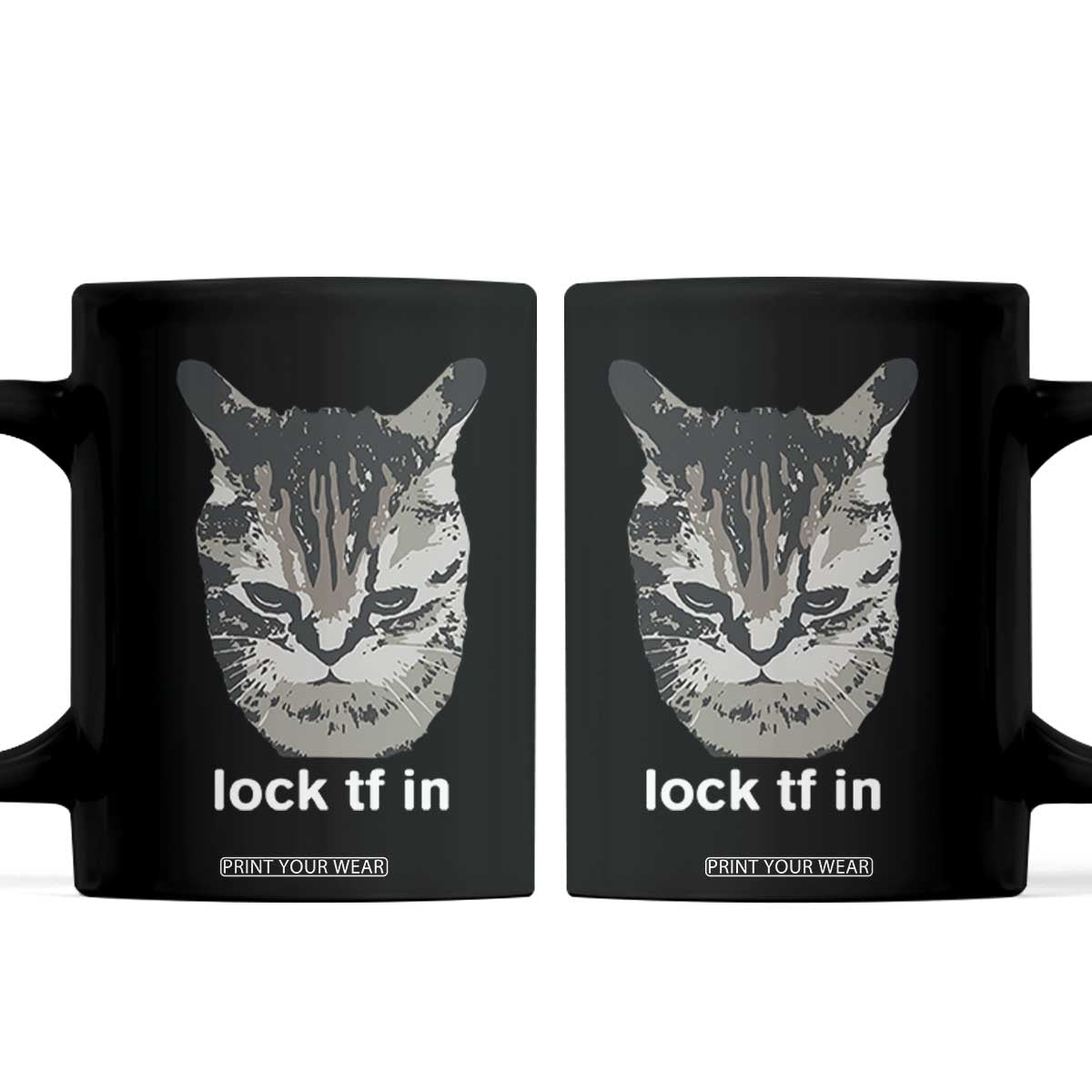 Lock TF In Cat Coffee Mug Funny Gen Z Meme TS14 Black Print Your Wear