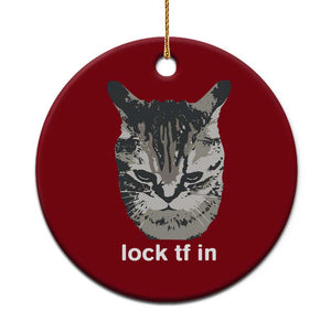 Lock TF In Cat Ceramic Ornament Funny Gen Z Meme TS14 1pc Red Print Your Wear