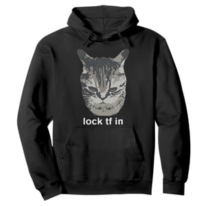 Lock TF In Cat Hoodie Funny Gen Z Meme TS14 Black Print Your Wear