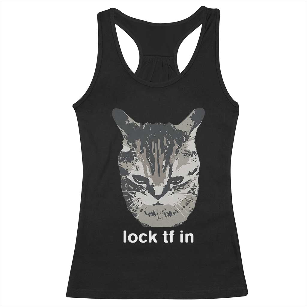 Lock TF In Cat Racerback Tank Top Funny Gen Z Meme TS14 Black Print Your Wear