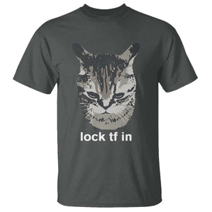 Lock TF In Cat T Shirt Funny Gen Z Meme TS14 Dark Heather Print Your Wear