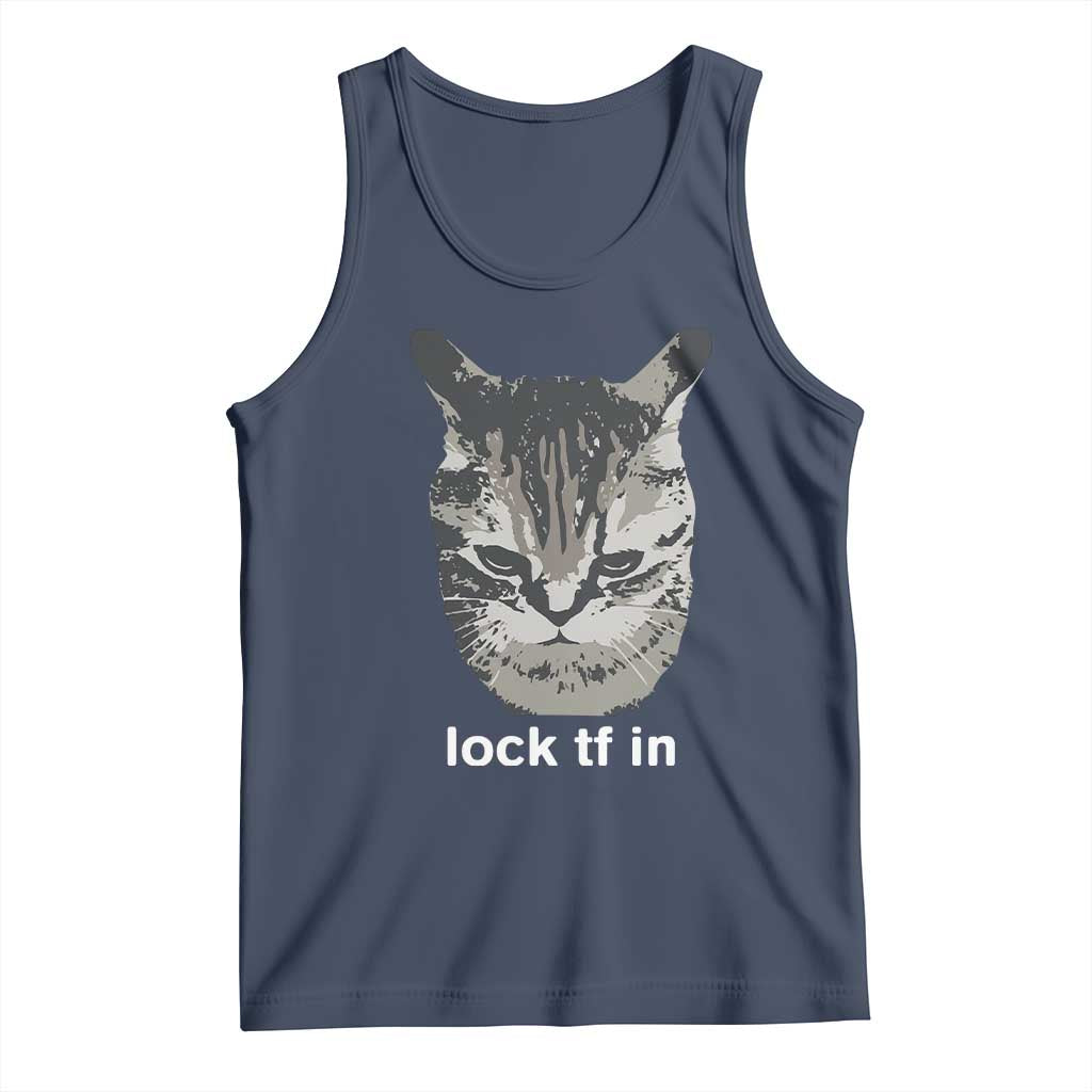 Lock TF In Cat Tank Top Funny Gen Z Meme TS14 Navy Print Your Wear