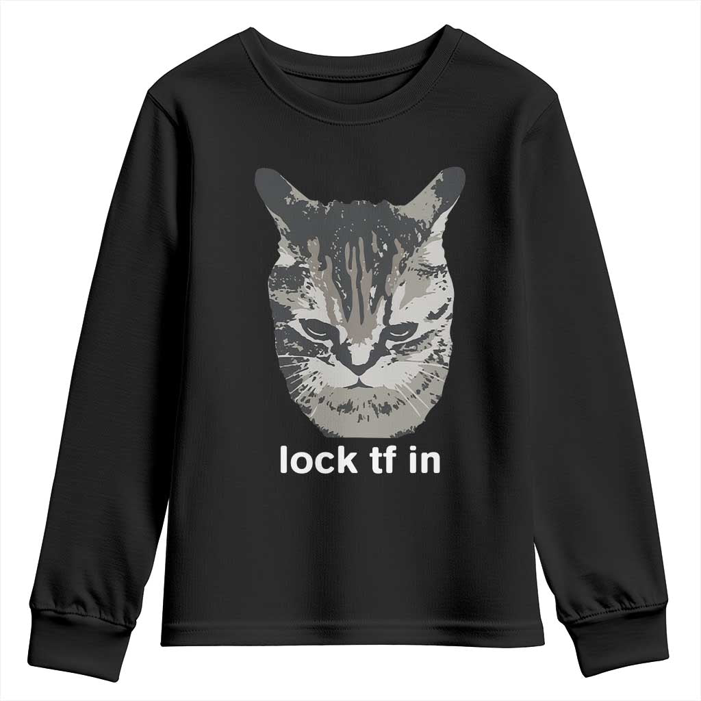 Lock TF In Cat Youth Sweatshirt Funny Gen Z Meme TS14 Black Print Your Wear