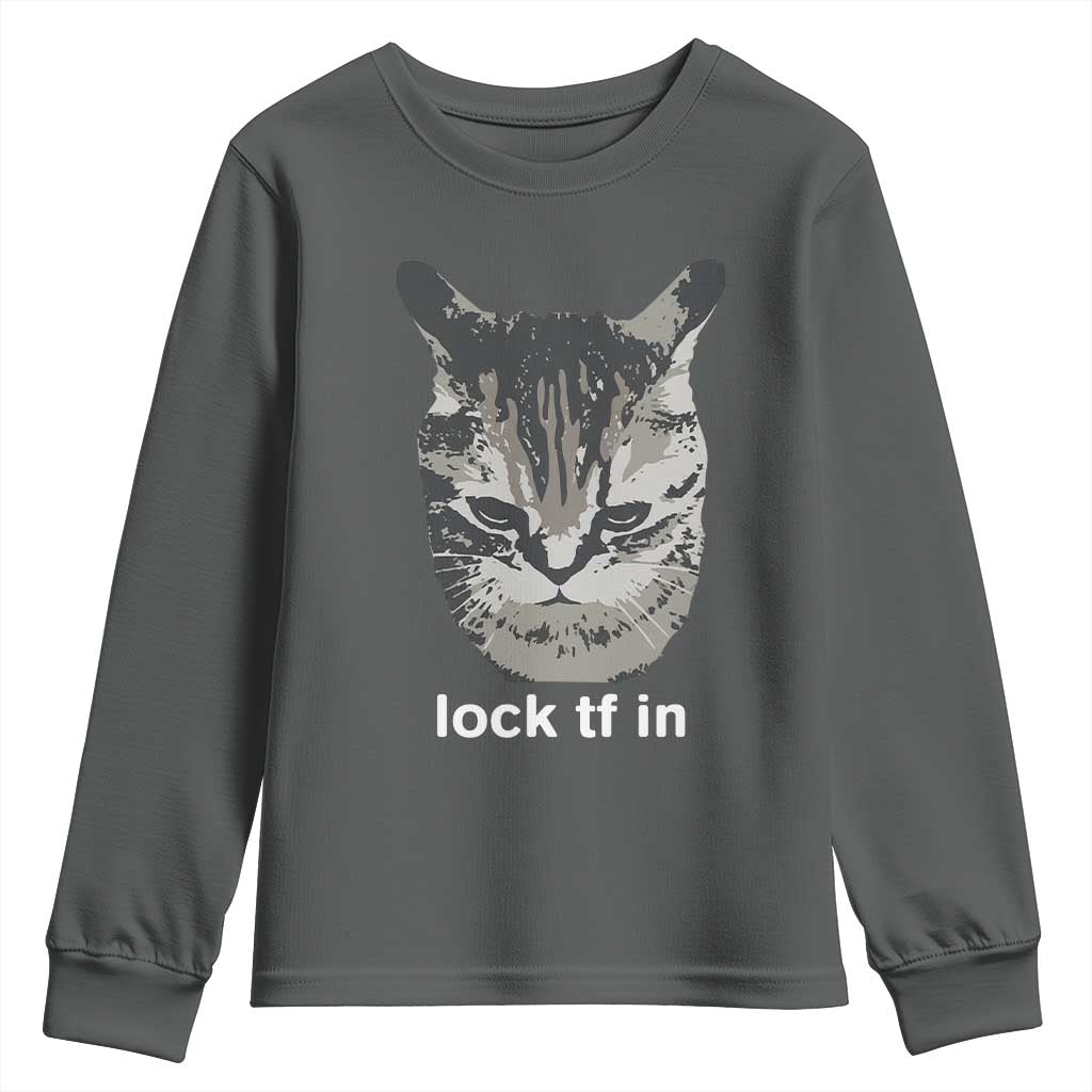 Lock TF In Cat Youth Sweatshirt Funny Gen Z Meme TS14 Dark Heather Print Your Wear