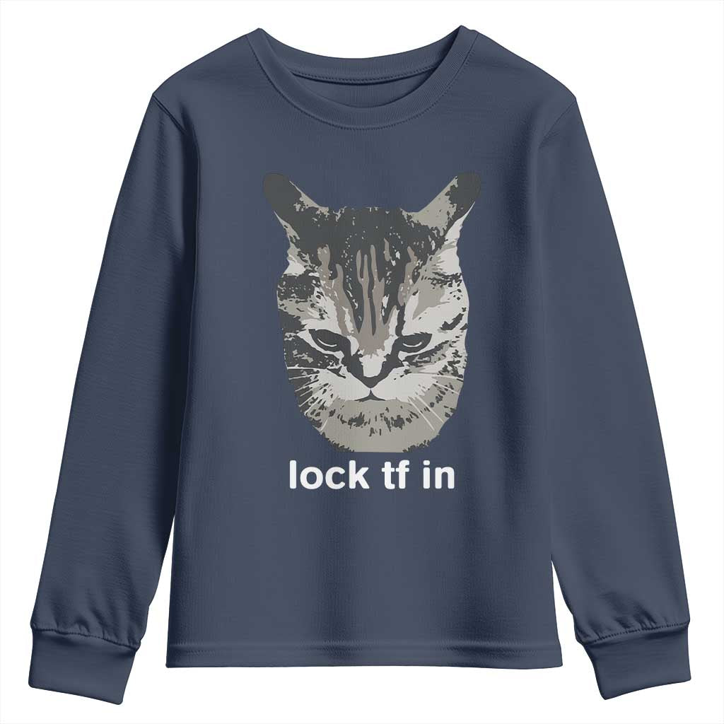 Lock TF In Cat Youth Sweatshirt Funny Gen Z Meme TS14 Navy Print Your Wear